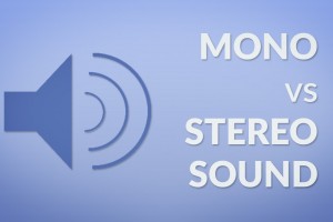 Âm thanh Mono là gì? So sánh chất lượng âm thanh Mono và Stereo